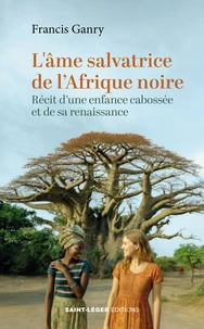 L'âme salvatrice de l'Afrique noire