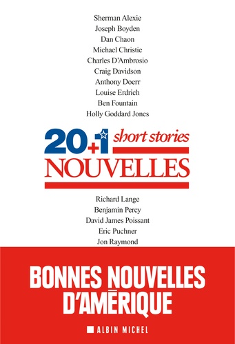 Francis Geffard - 20+1 short stories Nouvelles - Une anthologie des meilleures nouvelles de Terres d'Amériques.