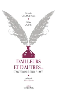 D'ailleurs et d'autres… Concerto pour deux plumes