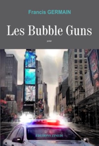 Francis Germain - Les Bubble Guns.