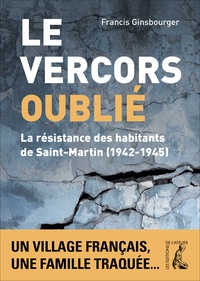 Livres téléchargements audio Le Vercors oublié  - La résistance des habitants de Saint-Martin (1942-1945)