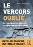 Francis Ginsbourger - Le Vercors oublié - La résistance des habitants de Saint-Martin (1942-1945).