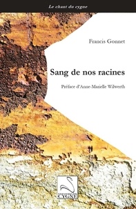 Francis Gonnet - Sang de nos racines.