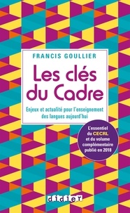 Francis Goullier - Les clés du Cadre - Enjeux et actualité pour l'enseignement des langues aujourd'hui.
