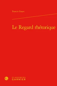 Le regard rhétorique