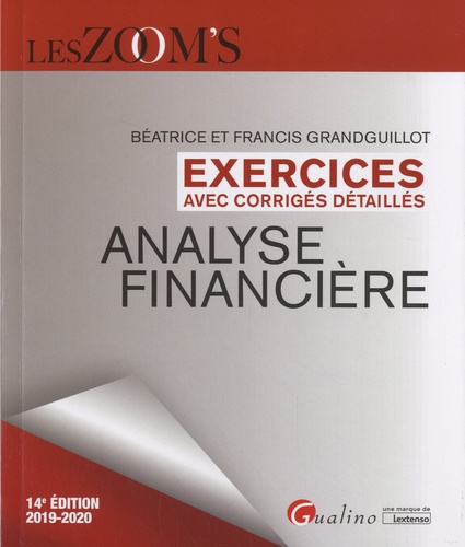 Analyse financière. Exercices avec corrigés détaillés  Edition 2019-2020