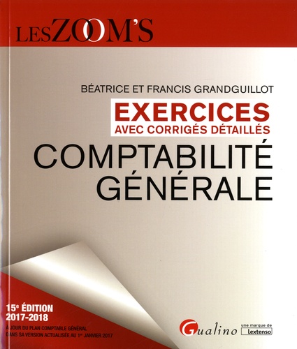 Comptabilité générale. Exercices avec corrigés detaillés  Edition 2017-2018