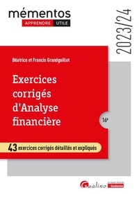 Francis Grandguillot et Béatrice Grandguillot - Exercices corrigés d'analyse financière - 42 exercices corrigés détaillés et expliqués.