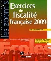 Francis Grandguillot et Béatrice Grandguillot - Exercices de fiscalité française 2009 - Avec corrigés détaillés.