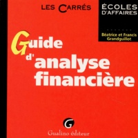 Francis Grandguillot et Béatrice Grandguillot - Guide D'Analyse Financiere.