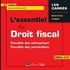 Francis Grandguillot et Béatrice Grandguillot - L'essentiel du droit fiscal - Fiscalité des entreprises, fiscalité des particuliers.