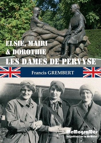 Francis Grembert - Elsie, Mairi & Dorothie, les dames de Pervyse.
