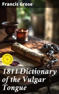 1811 Dictionary of the Vulgar Tongue