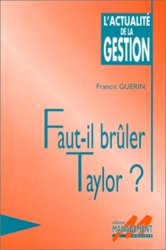 Francis Guérin - Faut-il brûler Taylor ?.