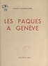 Francis Guex-Gastambide - Les Pâques à Genève.