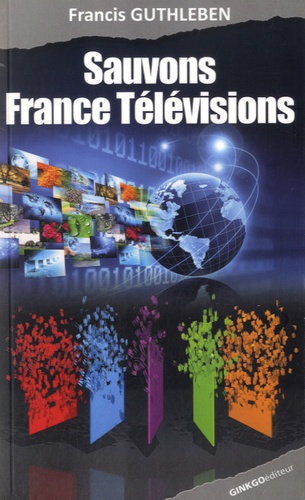 Francis Guthleben - Sauvons France Télévisions.
