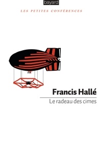 Francis Hallé - Le radeau des cimes.