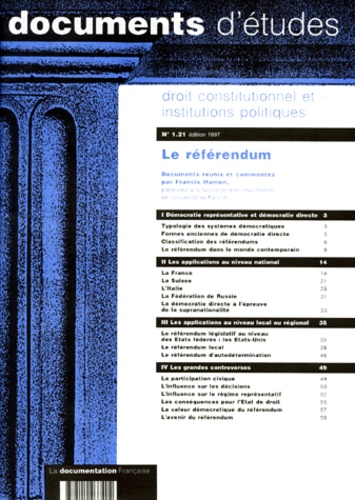 Francis Hamon et  Collectif - Droit Constitutionnel Et Institutions Politiques Numero 1.21 1997 : Le Referendum.