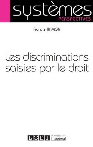 Francis Hamon - Les discriminations saisies par le droit.