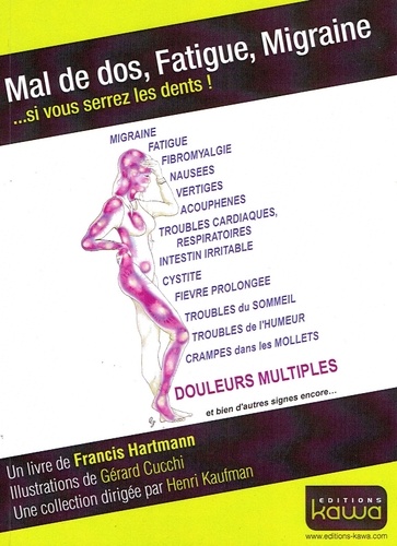 Francis Hartmann - Mal de dos, fatigue, migraine... si vous serrez les dents !.