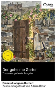 Der geheime Garten (Zusammengefasste Ausgabe)
