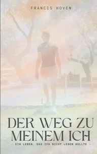 Der Weg zu meinem Ich