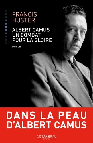 Albert Camus, Un combat pour la gloire