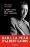 Francis Huster - Albert Camus, Un combat pour la gloire.