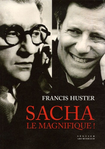 Francis Huster - Sacha le Magnifique !.