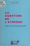 Francis Imbert - La Question De L'Ethique Dans Le Champ Educatif.