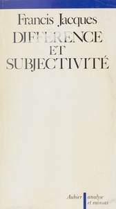 Francis Jacques - Différence et subjectivité.