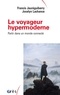 Francis Jauréguiberry et Jocelyn Lachance - Le voyageur hypermoderne, partir dans un monde connecté.