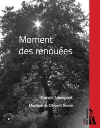 Francis Julienpont et Clément Deroin - Moment des renouées. 1 CD audio
