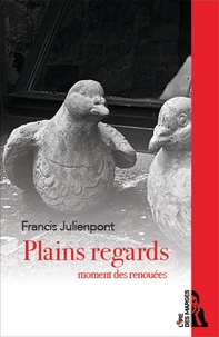 Francis Julienpont - Plains regards - Moments des renouées.