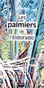 Francis Kahn - Palmiers de l'Eldorado.