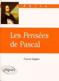 Francis Kaplan - Les "Pensées" de Pascal.