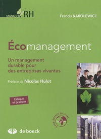 Francis Karolewicz - Ecomanagement - Un management durable pour des entreprises vivantes.