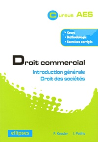 Francis Kessler et Irène Politis - Droit commercial - Introduction générale, Droit des sociétés.