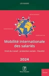 Domaine public ebooks gratuits t&eacute;l&eacute;charger Mobilit&eacute; internationale des salari&eacute;s  - Droit du travail - protection sociale - Fiscalit&eacute; en francais par Francis Kessler 9782757910368