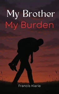 My Brother My Burden