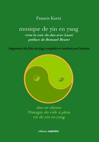 Francis Kretz - Musique de yin en yang - Vivre la voie du dao avec Laozi.