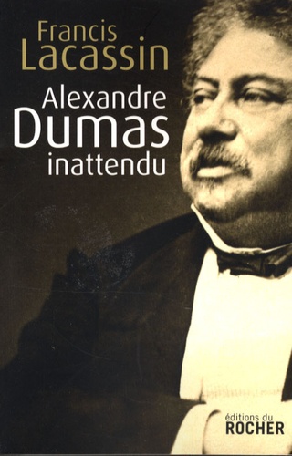 Francis Lacassin - Alexandre Dumas inattendu.