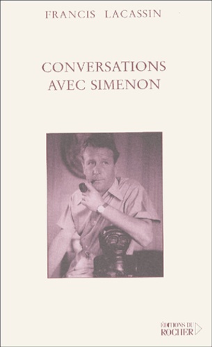 Francis Lacassin - Conversations Avec Simenon.