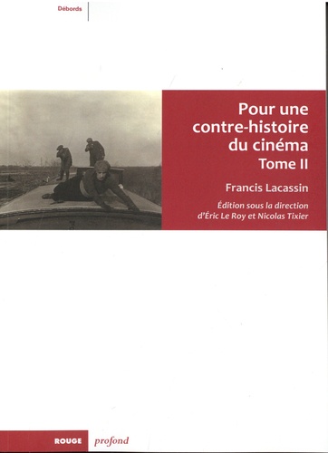 Francis Lacassin - Pour une contre-histoire du cinéma - Tome 2.