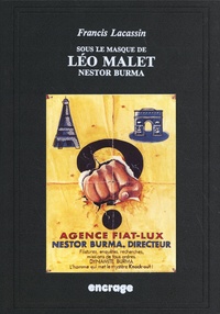 Francis Lacassin - Sous le masque de Léo Malet : Nestor Burma.