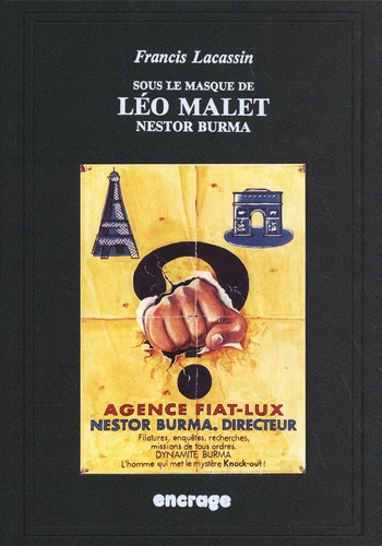 Francis Lacassin - Sous le masque de Léo Malet : Nestor Burma.