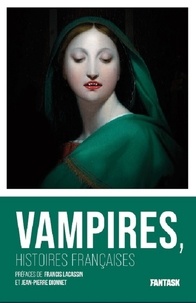 Francis Lacassin - Vampires, histoires françaises.