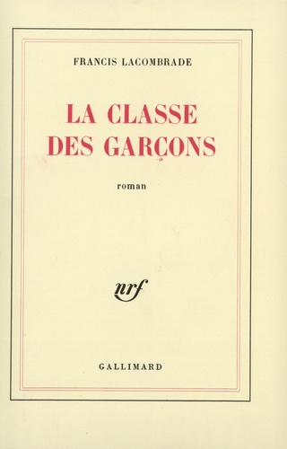 Francis Lacombrade - La classe des garçons.