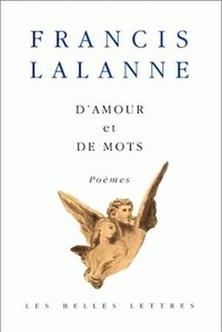 Francis Lalanne - D'amour et de mots - Poèmes.