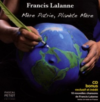 Francis Lalanne - Mère patrie, planète mère. 1 CD audio